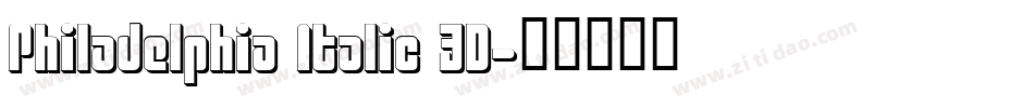 Philadelphia Italic 3D字体转换